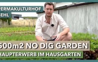 500m2 No Dig Market Garden im Hausgarten | Permakulturhof Sehl | Rundgang 1