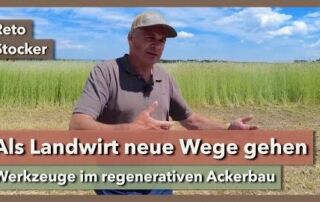 Als Landwirt neue Wege gehen – Regenerativer Ackerbau | Reto Stocker | SoilEvolution 2021