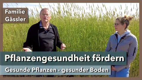 Bodengesundheit und Pflanzengesundheit | Familie Gässler | SoilEvolution 2021