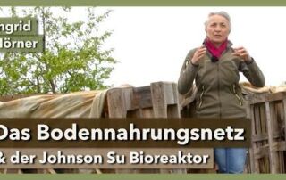 Das Bodennahrungsnetz & Johnson Su Kompost | Ingrid Hörner | Teil 1