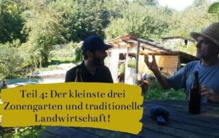 Der kleinste drei Zonengarten und traditionelle Landwirtschaft | Interview Teil 4