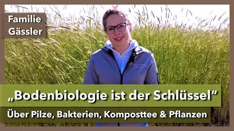 Die geheimnisvolle Welt der Bodenbiologie | Familie Gässler | SoilEvolution 2021