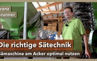 Die richtige Sätechnik im Ackerbau – Worauf kommt es an? | Franz Brunner | Rundgang 6 | 2021