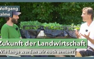 Die Zukunft der Landwirtschaft – Leben oder Tod? | Wolfgang Palme & City Farm | Interview 1 | 2021