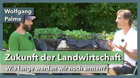 Die Zukunft der Landwirtschaft – Leben oder Tod? | Wolfgang Palme & City Farm | Interview 1 | 2021