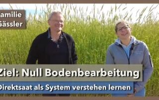 Direktsaat: Null-Bodenbearbeitung als Ziel | Familie Gässler | SoilEvolution 2021