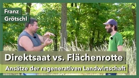 Direktsaat vs. Flächenrotte | Franz Grötschl | Interview 2 | 2021