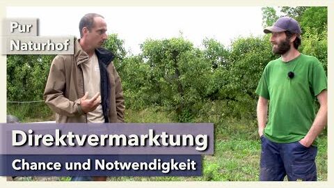 Direktvermarktung als Chance und Notwendigkeit | Pur Naturhof | Rundgang 4 | 2021