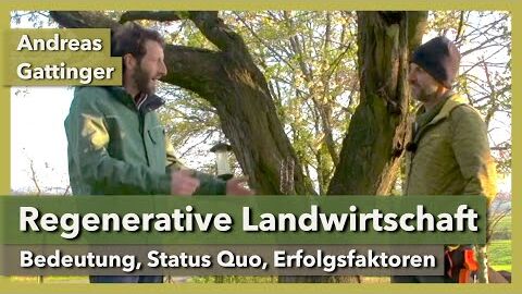 Erfolgsfaktoren der regenerativen Landwirtschaft | Prof. Andreas Gattinger | Interview 1