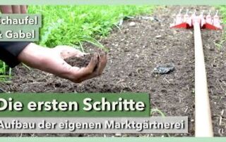 Erste Schritte im eigenen Market Garden | Schaufel & Gabel | Rundgang 1 | 2021