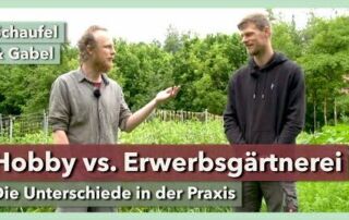 Erwerbsgemüsebau vs. Hobbygartenbau | Schaufel & Gabel | Interview 2 | 2021