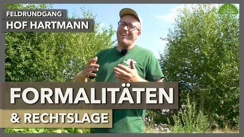 Formalitäten und rechtliche Hürden für landwirtschaftliche Biotope | Hof Hartmann | Feldrundgang 10