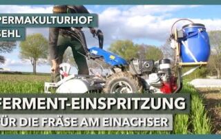 Fräse mit Ferment-Einspritzung für den Einachser (BCS) | Permakulturhof Sehl | Rundgang 4