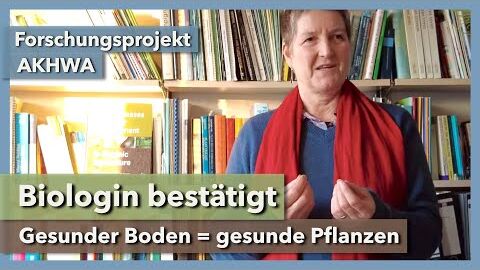 Gesunder Boden = gesunde Pflanzen | Prof. Dr. Maria Finckh | Projekt AKWAH | 2022