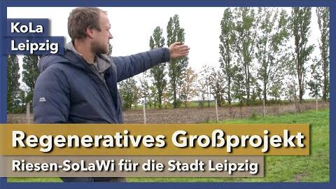 Großprojekt für regenerative Landwirtschaft in Deutschland | KoLa Leipzig | Rundgang 2 | 2021