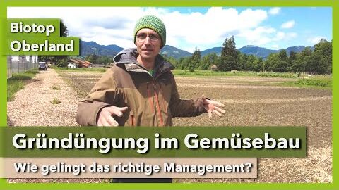 Gründüngung im Gemüsebau – Zeitpunkt, Technik, Wirkung | Biotop Oberland | Rundgang 3 | 2022