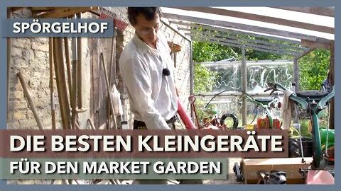 Kleingeräte für den regenerativen Gemüsebau im Market Garden | Spörgelhof | Rundgang 4