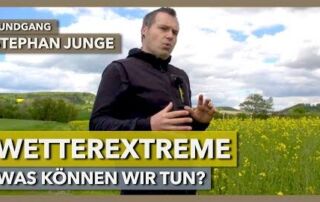 Landwirtschaft in Zeiten des Klimawandels – was können wir tun? | Stephan Junge | Rundgang 3