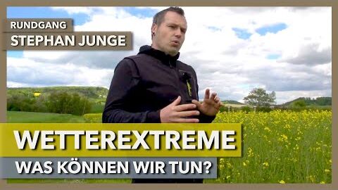 Landwirtschaft in Zeiten des Klimawandels – was können wir tun? | Stephan Junge | Rundgang 3