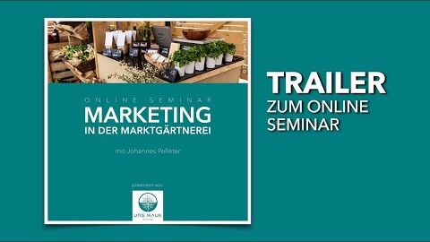 Marketing in der Marktgärtnerei | Online-Seminar mit Johannes Pelleter und Urs Mauk | Trailer