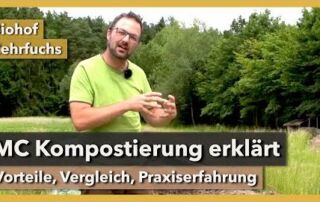 MC Kompostierung erklärt – Vorteile, Vergleich, Praxis | Biohof Zehrfuchs | Rundgang 5 | 2021