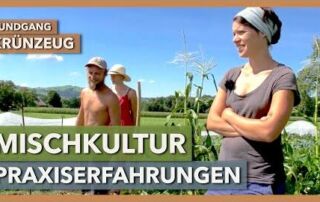 Mischkultur in Anbau und Vermarktung – Erfahrungen & Herausforderungen | Krünzeug | Rundgang 3