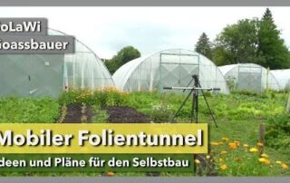 Mobiler Folientunnel – Pläne für den Umbau | SoLaWi Goassbauer | Rundgang 2 | 2021