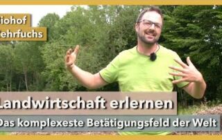 Regenerative Landwirtschaft erlernen | Biohof Zehrfuchs | Rundgang 9 | 2021