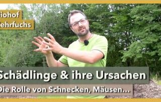 “Schädlinge” und ihre Ursachen – Schnecken, Mäuse & Co. | Biohof Zehrfuchs | Rundgang 12 | 2021