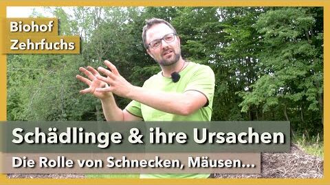 “Schädlinge” und ihre Ursachen – Schnecken, Mäuse & Co. | Biohof Zehrfuchs | Rundgang 12 | 2021