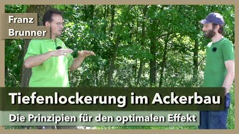 Tiefenlockerung im Ackerbau – Die wichtigsten Prinzipien | Franz Brunner | Rundgang 4 | 2021