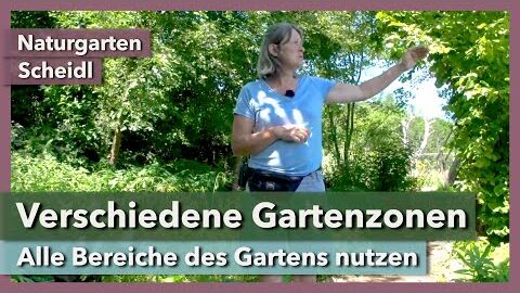 Verschiedene Zonen des Naturgartens | Naturgarten Scheidl | Rundgang 4 | 2021