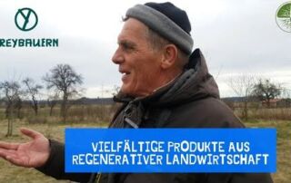 Vielfältige Produkte aus regenerativer Landwirtschaft | Manufaktur | Freybauern (2020)