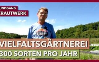 Vielfaltsgärtnerei für Gastronomie und Bauernmarkt | Krautwerk | Rundgang 1