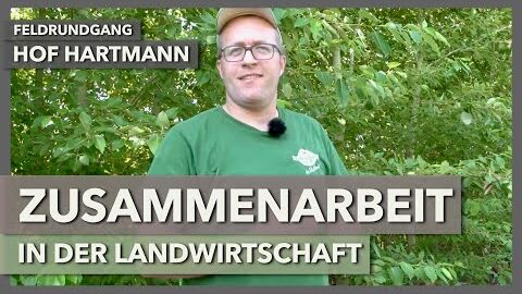 Zusammenarbeit in der Landwirtschaft, Forschung und Entwicklung | Hof Hartmann | Feldrundgang 5